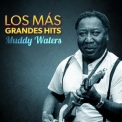 Muddy Waters - Los Mas Grandes Hits '2013