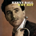 Kenny Ball - Why Not '2018