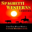 Ennio Morricone - Spaghetti Westerns Legends - The Old Wild West '2021