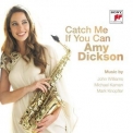 Amy Dickson - Catch Me If You Can '2014