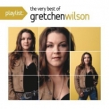 Gretchen Wilson - Playlist: The Very Best Of Gretchen Wilson '2012