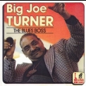 Big Joe Turner - The Blues Boss '1990