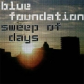 Blue Foundation - Sweep Of Days '2004