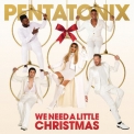 Pentatonix - We Need A Little Christmas '2020
