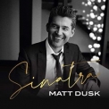 Matt Dusk - Sinatra '2020