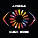 Arkells - Blink Once '2021
