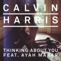 Calvin Harris - Thinking About You (feat. Ayah Marar) '2013