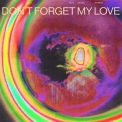 Diplo - Don't Forget My Love (Remixes) '2022