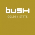 Bush - Golden State (20th Anniversary Expanded Version) '2021