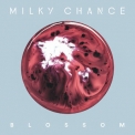 Milky Chance - Blossom (Deluxe) '2017