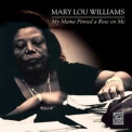 Mary Lou Williams - My Mama Pinned a Rose on Me '2005