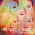 Kelly Clarkson - Piece By Piece '2015