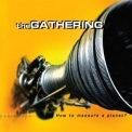 The Gathering - How To Measure A Planet? '1998