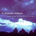 P. Emerson Williams - In the Bloom of Their First Stirrings '2022