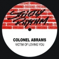Colonel Abrams - Victim Of Loving You '2007