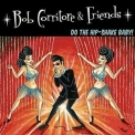 Bob Corritore - Bob Corritore & Friends: Do the Hip-Shake Baby! '2019S
