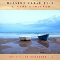 Massimo Faraò Trio - Il Mare D'Inverno (The Italian Songbook - Vol.4) '2022