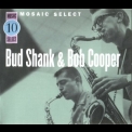 Bud Shank And Bob Cooper - Mosaic Select '2004