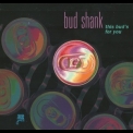 Bud Shank - This Bud's For You '1985