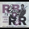 Various Artists - Rhythm & Blues Goes Rock & Roll Vol. 3: Dance Girl Dance '2022