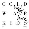 Cold War Kids - Hold My Home '2014