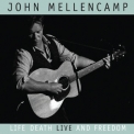 John Mellencamp - Life, Death, LIVE and Freedom (International Jewel Box) '2008