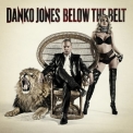 Danko Jones - Below the Belt (Bonus Tracks Version) '2010