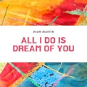 Dean Martin - All I Do Is Dream of You '2019