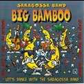 Saragossa Band - Big Bamboo '1997