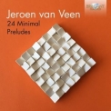 Jeroen Van Veen - Jeroen van Veen: 24 Minimal Preludes '2016