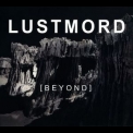 Lustmord - Beyond '2009
