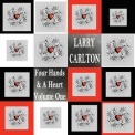 Larry Carlton - Four Hands & a Heart, Vol. 1 (New Arrangements) '2012