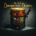 Alec Koff - Dangerous Drums '2022
