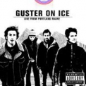 Guster - Guster On Ice '2004