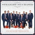 Straight No Chaser - I'll Have Another...Christmas Album '2016