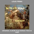Louis Prima - The Call of the Wildest (Original Album Plus Bonus Tracks 1957) '2013