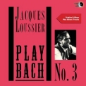 Jacques Loussier Trio - Play Bach No. 3 (Original Album Plus Bonus Tracks) '2012