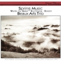 Beaux Arts Trio - Rorem: Spring Music / Baker: Roots II / Rochberg: Piano Trio No. 3 '1994