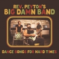 The Reverend Peyton's Big Damn Band - Dance Songs for Hard Times '2021