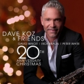 Dave Koz - Dave Koz And Friends 20th Anniversary Christmas '2017