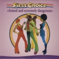 First Choice - Armed And Extremely Dangerous '1973