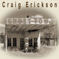 Craig Erickson - Ghost Town '2016