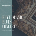 RAY CONNIFF - Rhythm and Blues Concert (Jazz Blues Avantgarde Essentials) '2021