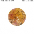 Adrian Cox - The Hour Off '2020