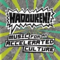 Hadouken! - Music For An Accelerated Culture '2008