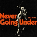 Circa Waves - Never Going Under '2023