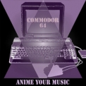 Anime your Music - Commodor 64 '2023