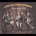 Carolina Chocolate Drops - Leaving Eden '2012