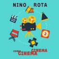 Nino Rota - Cinema Cinema Cinema '2013