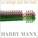 Harry Manx - 20 Strings and the Truth '2015